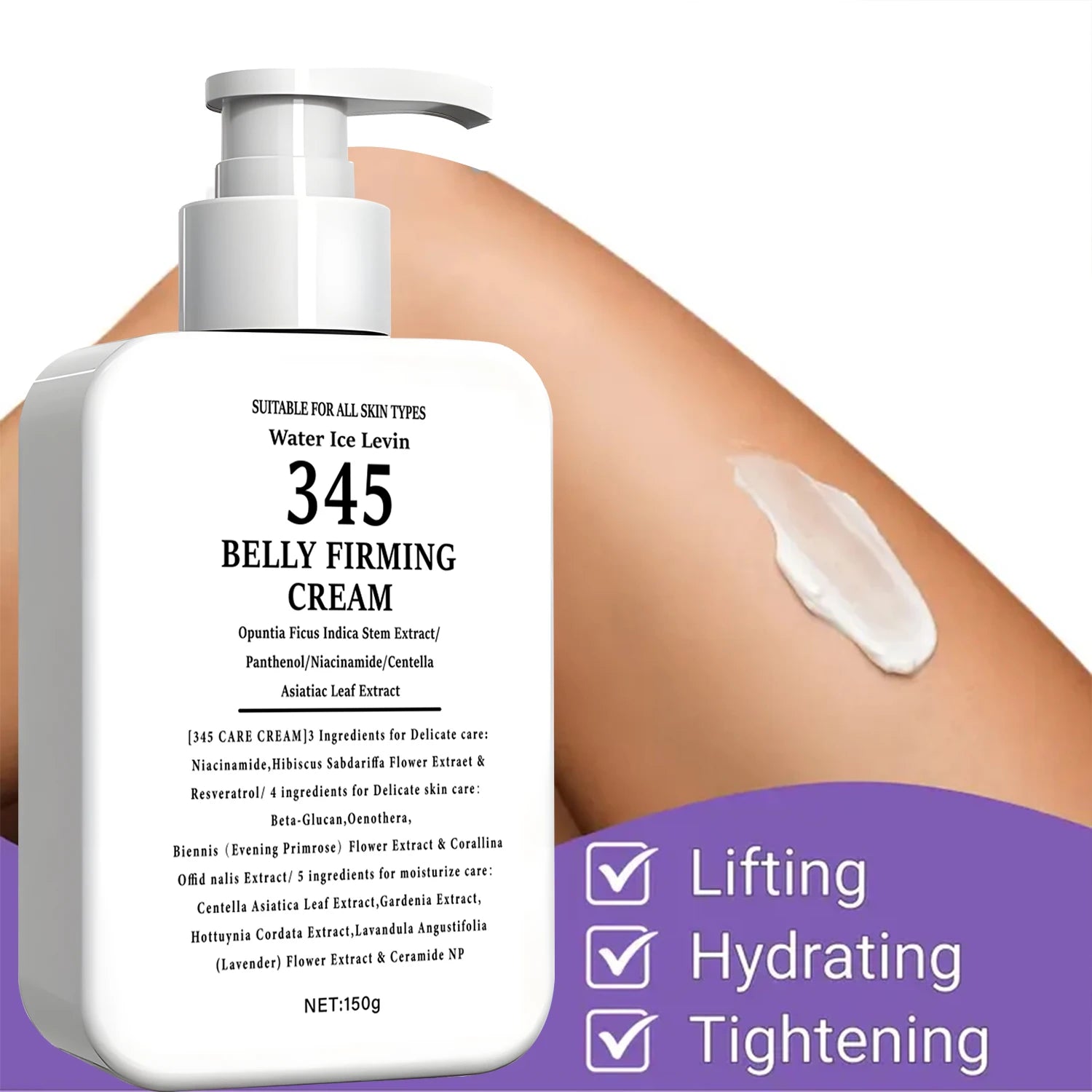 345 Crema reafirmante para el vientre Extracto de tallo de opuntia. Niacinamida Pantenol. Objetivos Piel Crepey. Tensar firmes. Todos los tipos de piel. 150 g.